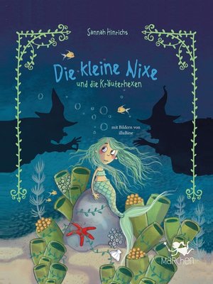 cover image of Die kleine Nixe und die Kräuterhexen